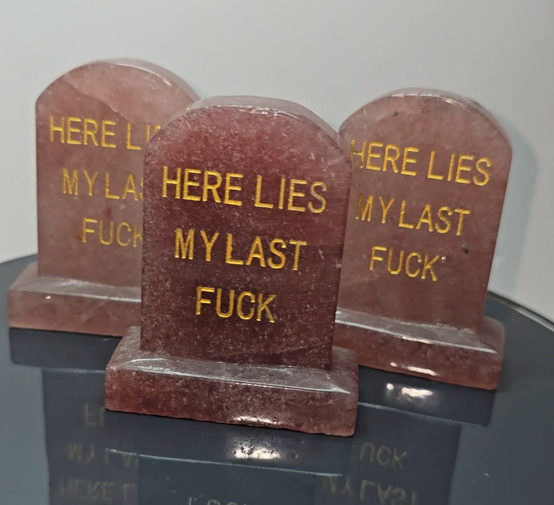 Crystal tombstones carving, here lies my last. / Funny saying